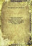 A history of the literature of ancient Greece, from the foundation of the Socratic schools to the taking of Constantinople by the Turks being a continuation of K.O. Müller's work. 1