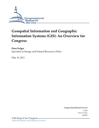 Geospatial Information and Geographic Information Systems (GIS): An Overview for Congress