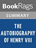 The Autobiography of Henry VIII by Margaret George | Summary & Study Guide