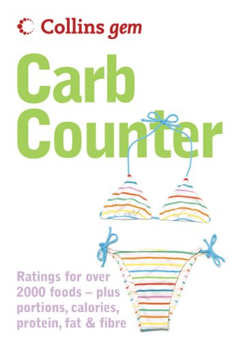 Collins Gem â€“ Carb Counter: A Clear Guide to Carbohydrates in Everyday Foods