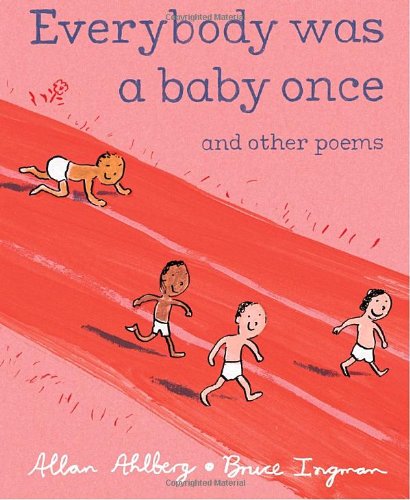 Everybody Was a Baby Once: and Other Poems