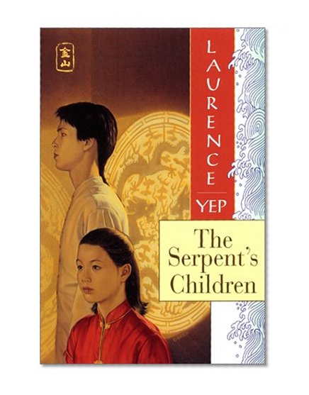 The Serpent's Children: Golden Mountain Chronicles: 1849