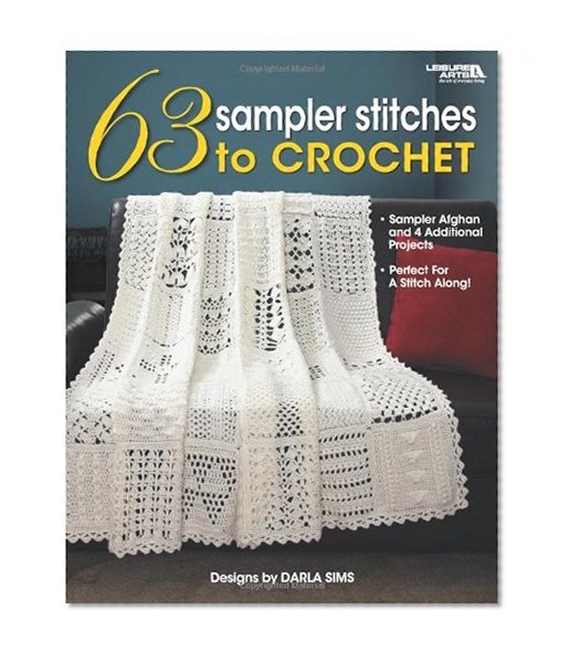 63 Sampler Stitches to Crochet (Leisure Arts #4423)
