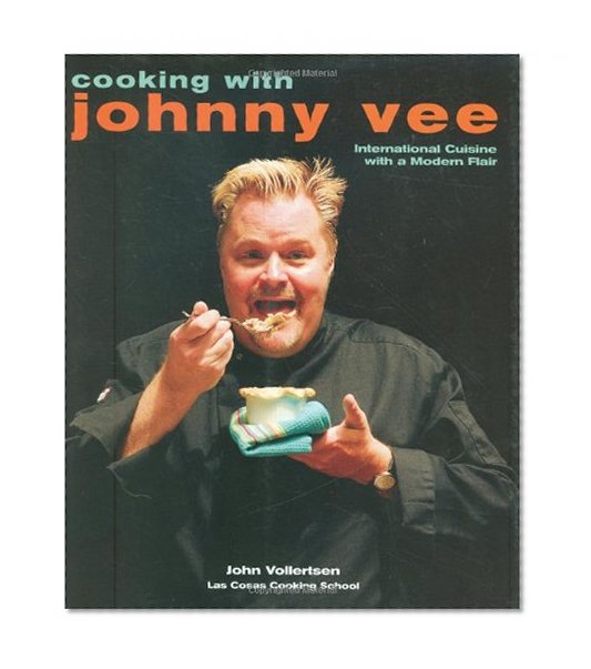 Cooking with Johnny Vee: International Cuisine with a Modern Flair