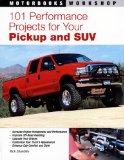101 Performance Projects for Your Pickup and SUV (Motorbooks Workshop)