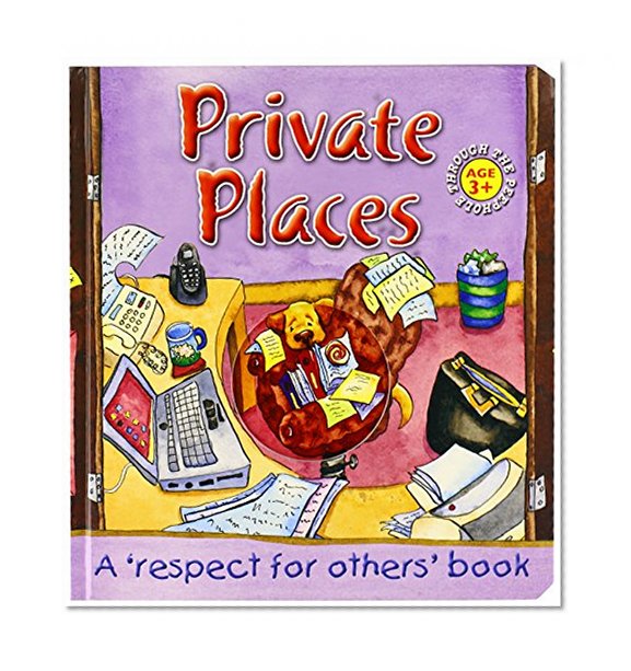 Private Places: A Respect for Others Book (Through the Peephole)