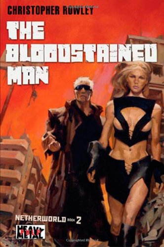 Heavy Metal Pulp: The Bloodstained Man: Netherworld Book Two (Netherworld (Heavy Metal))