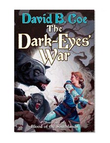 The Dark-Eyes' War: Book Three of Blood of the Southlands