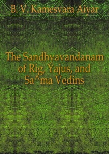 The Sandhyavandanam of Rig, Yajus, and Spama Vedins