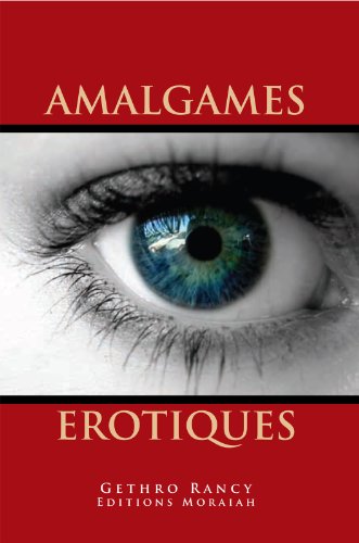 AMALGAMES EROTIQUES (French Edition)