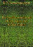 The Sandhyavandanam of Rig, Yajus, and Spama Vedins
