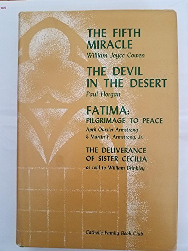 THE FIFTH MIRACLE/ THE DEVIL IN THE DESERT/FATIMA: PILGRIMAGE TO PEACE/ THE DELIVERANCE OF SISTER CECILIA