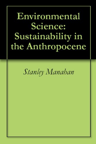 Environmental Science: Sustainability in the Anthropocene