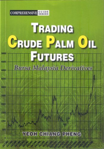 Trading Crude Palm Oil Futures ( Bursa Malaysia Derivatives )