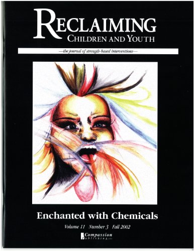 Enchanted with Chemicals (Reclaiming Children and Youth, Volume 11, Issue 3)
