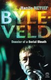 Byleveld: dossier of a serial sleuth