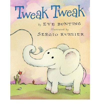 Eve Bunting,sergio Ruzzier'stweak Tweak [Hardcover]2011