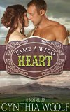Tame A Wild Heart (Tame Series Book 1)