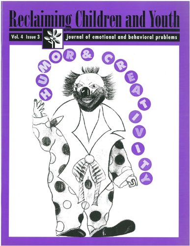 Humor and Creativity (Reclaiming Children and Youth, Volume 4, Issue 3)