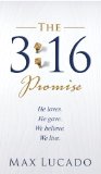 The 3:16 Promise: He Loves. He Gives. We Believe. We Live.
