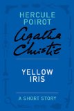 Yellow Iris (Hercule Poirot Mysteries)