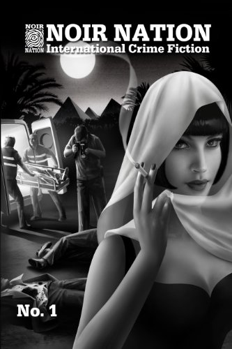 Noir Nation: International Crime Fiction No. 1