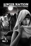 Noir Nation: International Crime Fiction No. 1