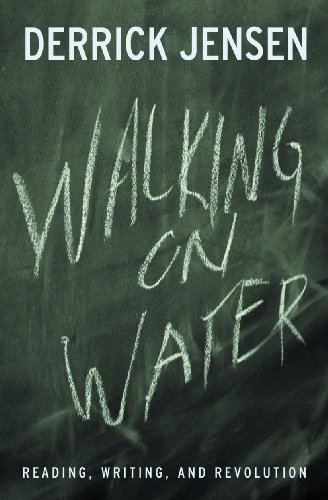 Walking On Water: Reading, Writing And Revolution: Reading, Writing, and Revolution