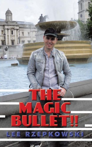 The Magic Bullet!! by Lee Rzepkowski