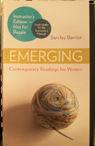 Emerging Contemporary Readings for Writers Instructor's Edition