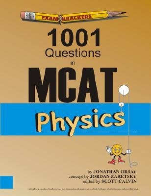 [(Examkrackers 1001 Questions in MCAT Physics)] [Author: Jonathan Orsay] published on (December, 2003)