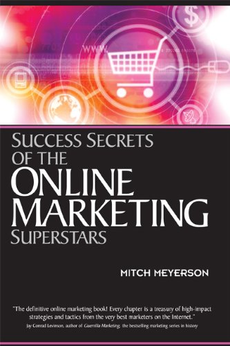 Success Secrets of the Online Marketing Superstars