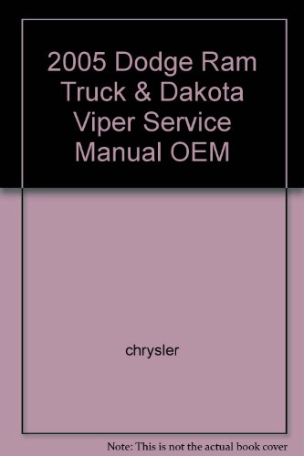 2005 Dodge Ram Truck & Dakota Viper Service Manual OEM