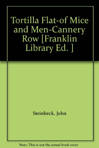 Tortilla Flat-of Mice and Men-Cannery Row [Franklin Library Ed. ]