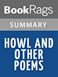 Howl, and Other Poems by Allen Ginsberg l Summary & Study Guide