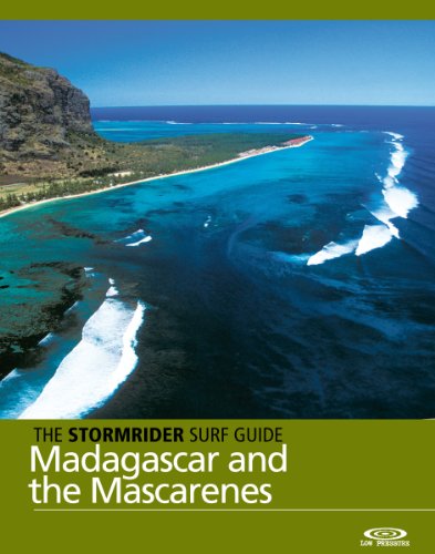 The Stormrider Surf Guide - Madagascar and the Mascarenes (The Stormrider Surf Guides)