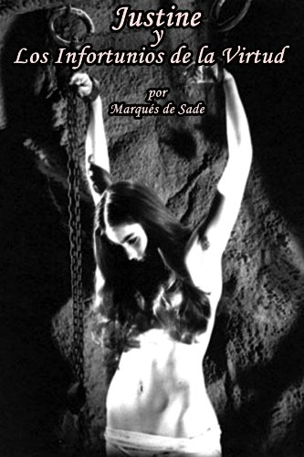 Justine y Los Infortunios de la Virtud (Spanish Edition)