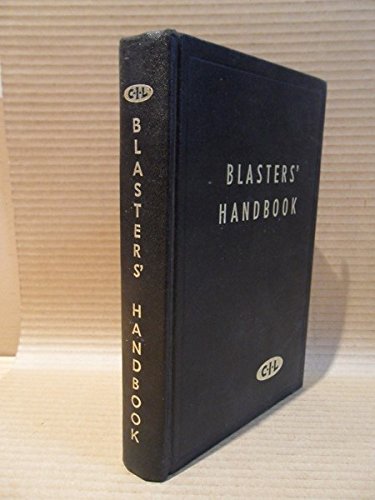 Blasters' Handbook Describing Practical Methods of Using Explosives for Various Purposes
