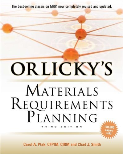Orlicky's Material Requirements Planning 3/E by Ptak, Carol A, Smith, Chad (2011) Hardcover