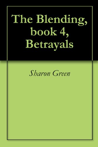 Betrayals (The Blending Book 4)