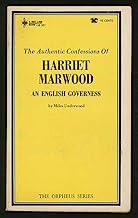 The Authentic Confessions of Harriet Marwood: An English Governess