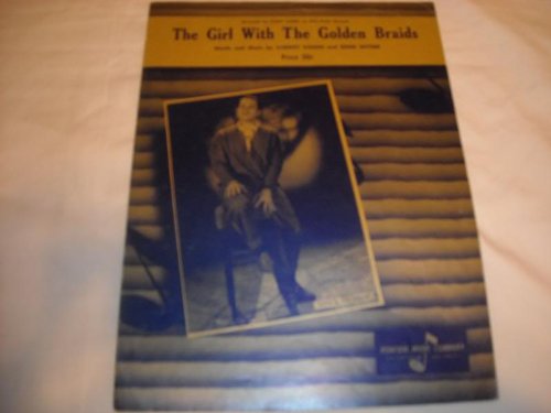 THE GIRL WITH THE GOLDEN BRAIDS STANLEY KAHAN 1942 SHE SHEET MUSIC 240