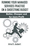 A Blueprint for Running Your Managed Services Practice on a Shoestring budget