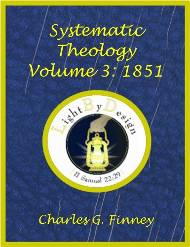 Systematic Theology Volume 3: 1851