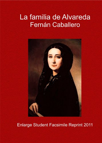 La familia de Alvareda (Student Facsimile Reprint 2011)