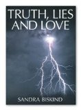 Truth, Lies and Love by Biskind, Sandra
