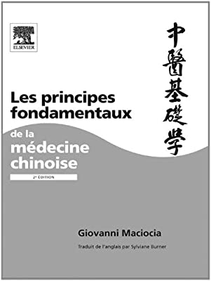 Les principes fondamentaux de la mÃ©decine chinoise (French Edition)