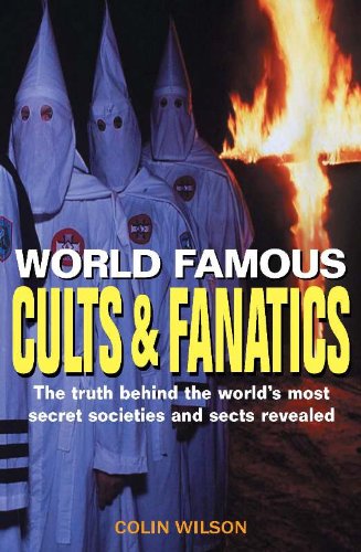 World Famous Cults and Fanatics
