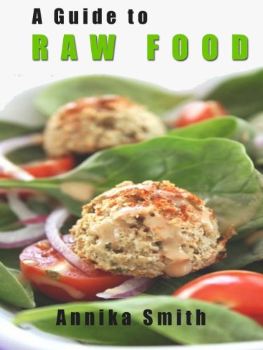 The Raw Food Guide: A Quick Start Guide To Raw Food