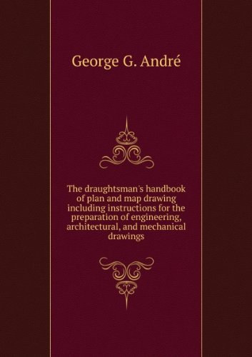 The draughtsman's handbook of plan and map drawing including instructions for the preparation of engineering, architectural, and mechanical drawings. no. 5